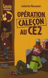 Catherine Missonnier - Laure et compagnie  : Opération caleçon au CE2.