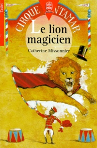 Catherine Missonnier - Le lion magicien.