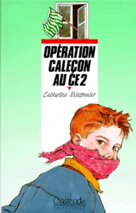 Catherine Missonnier - Opération caleçon au CE2.