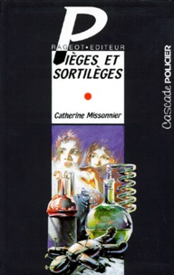 Catherine Missonnier - Pièges et sortilèges.