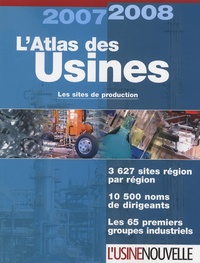 Catherine Moal et  L'Usine Nouvelle - L'Atlas des Usines - Les sites de production.