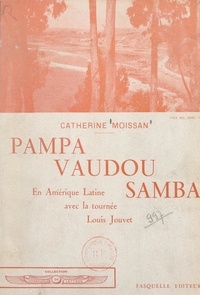 Catherine Moissan - Pampa, vaudou, samba.