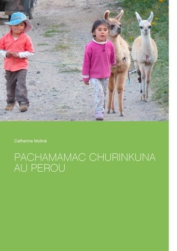 Pachamamac Churinkuna au Pérou