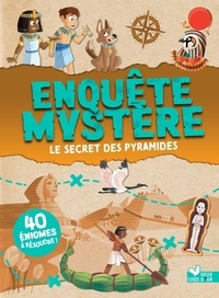 Catherine Mollica et Jean-François Rochas - Enquête mystère  : Le secret des pyramides.