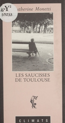 Catherine Monetti - Les saucisses de Toulouse.