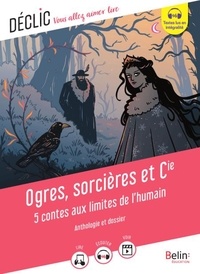 Catherine Moreau - Ogres, sorcières et Cie - 5 contes aux limites de l'humain.