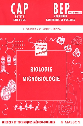 Catherine Morel-Haziza et Jacqueline Gassier - Biologie Microbiologie Cap/Bep 1ere Et 2eme Annees. Td Corriges.