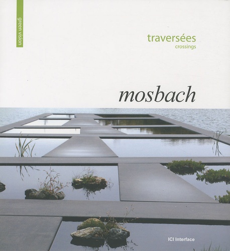 Catherine Mosbach - Mosbach - Traversées crossing.