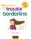 Mieux vivre avec un trouble borderline 2e édition