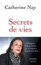 Catherine Nay - Secrets de vies.
