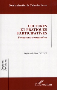 Catherine Neveu - Cultures et pratiques participatives - Perspectives comparatives.