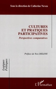 Catherine Neveu - Cultures et pratiques participatives - Perspectives comparatives.
