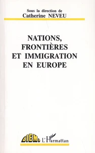 Nations, frontières et immigration en Europe