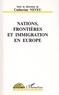 Catherine Neveu - Nations, frontières et immigration en Europe.