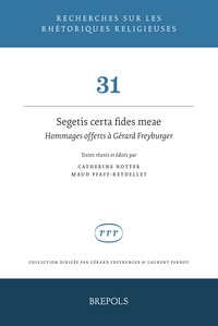 Catherine Notter et Maud Pfaff-Reydellet - Segetis certa fides meae - Hommages offerts à Gérard Freyburger.