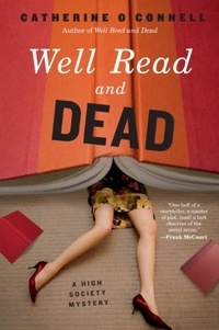 Catherine O'Connell - Well Read and Dead - A High Society Mystery.