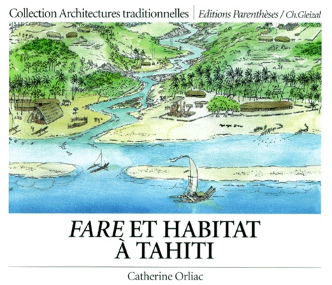 Catherine Orliac - Fare Et Habitat A Tahiti.