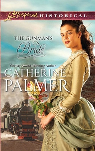 Catherine Palmer - The Gunman's Bride.