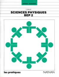 Catherine Paquot - Sciences Physiques Bep 2. Cahier D'Activites.