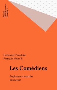 LES COMEDIENS. Profession et marchés du travail