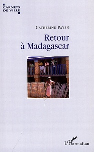 Catherine Payen - Retour à Madagascar.