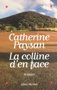 Catherine Paysan - La Colline D'En Face.