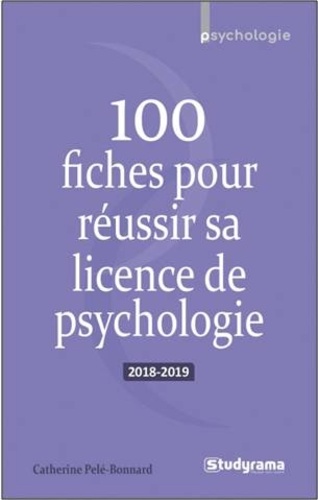 100 Fiches Pour Réussir Sa Licence De Psychologie 100 fiches pour réussir sa licence de psychologie de Catherine Pelé