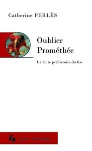 Oublier Prométhée
