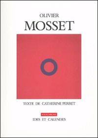 Catherine Perret - Olivier Mosset - La peinture, même.