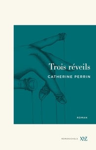 Téléchargements de manuels en ligne Trois réveils 9782897722203 in French par Catherine Perrin