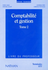 Catherine Perry et Christian Petitcolas - Comptabilite Et Gestion Terminales Stt. Tome 2, Livre Du Professeur.
