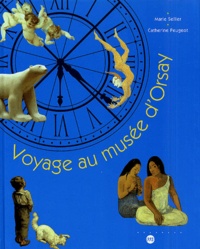 Catherine Peugeot et Marie Sellier - Voyage Au Musee D'Orsay.