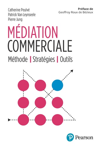 Médiation commerciale - Méthode, stratégies,... de Catherine Peulvé - Grand  Format - Livre - Decitre