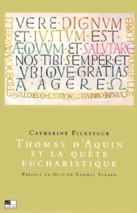 Catherine Pickstock - Thomas D'Aquin Et La Quete Eucharistique.