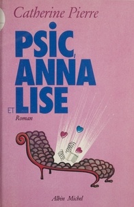 Catherine Pierre - Psic, Anna et Lise.