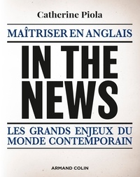 Catherine Piola - In the News - Maîtriser en anglais les grands enjeux du monde contemporain.