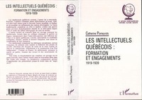 Catherine Pomeyrols - Les intellectuels québécois - Formation et engagements, 1919-1939.