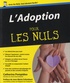 Catherine Pompidou - L'adoption pour les nuls.