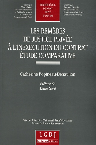 Catherine Popineau-Dehaullon - Les remèdes de justice privée à l'inexécution du contrat - Etude comparative.