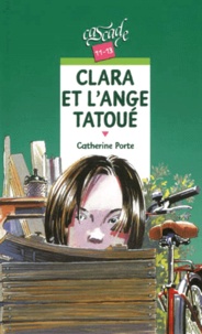 Catherine Porte - Clara Et L'Ange Tatoue.