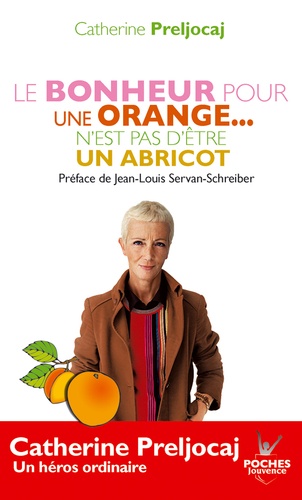 Catherine Preljocaj - Le bonheur pour une orange... n'est pas d'être un abricot.
