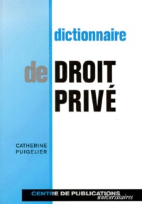 Catherine Puigelier - Dictionnaire de droit privé.