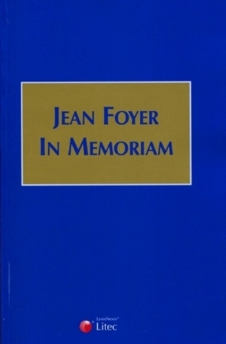 Catherine Puigelier et François Terré - Jean Foyer in memoriam.