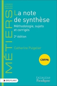 Catherine Puigelier - La note de synthèse - Méthodologie, sujets et corrigés.