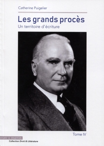 Les grands procès. Un territoire d'écriture Tome 4