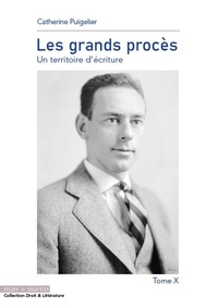 Catherine Puigelier - Les grands procès - Un territoire d'écriture Tome 10.