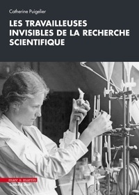 Catherine Puigelier - Les travailleuses invisibles de la recherche scientifique.