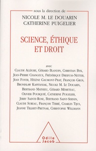 Catherine Puigelier et Nicole Le Douarin - Science, éthique et droit.