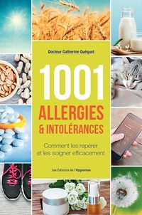 Catherine Quéquet - 1001 allergies & intolérances.