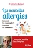 Catherine Quéquet - Les nouvelles allergies - Comment les reconnaître ? Comment les combattre ?.